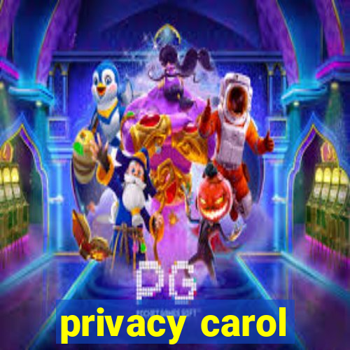 privacy carol